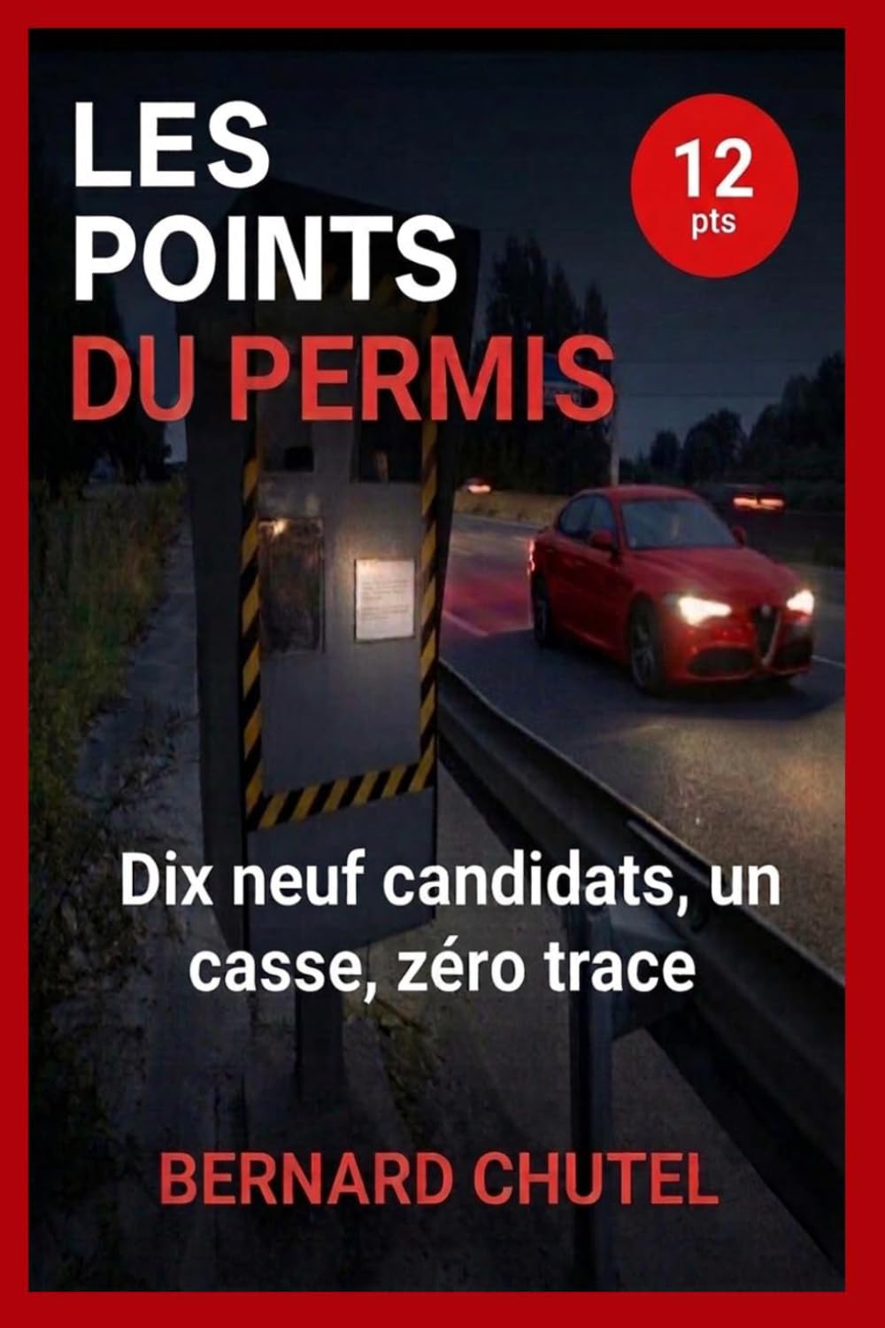 LES POINTS DU PERMIS: DIX NEUF CANDIDATS, UN CASSE, ZERO TRACE