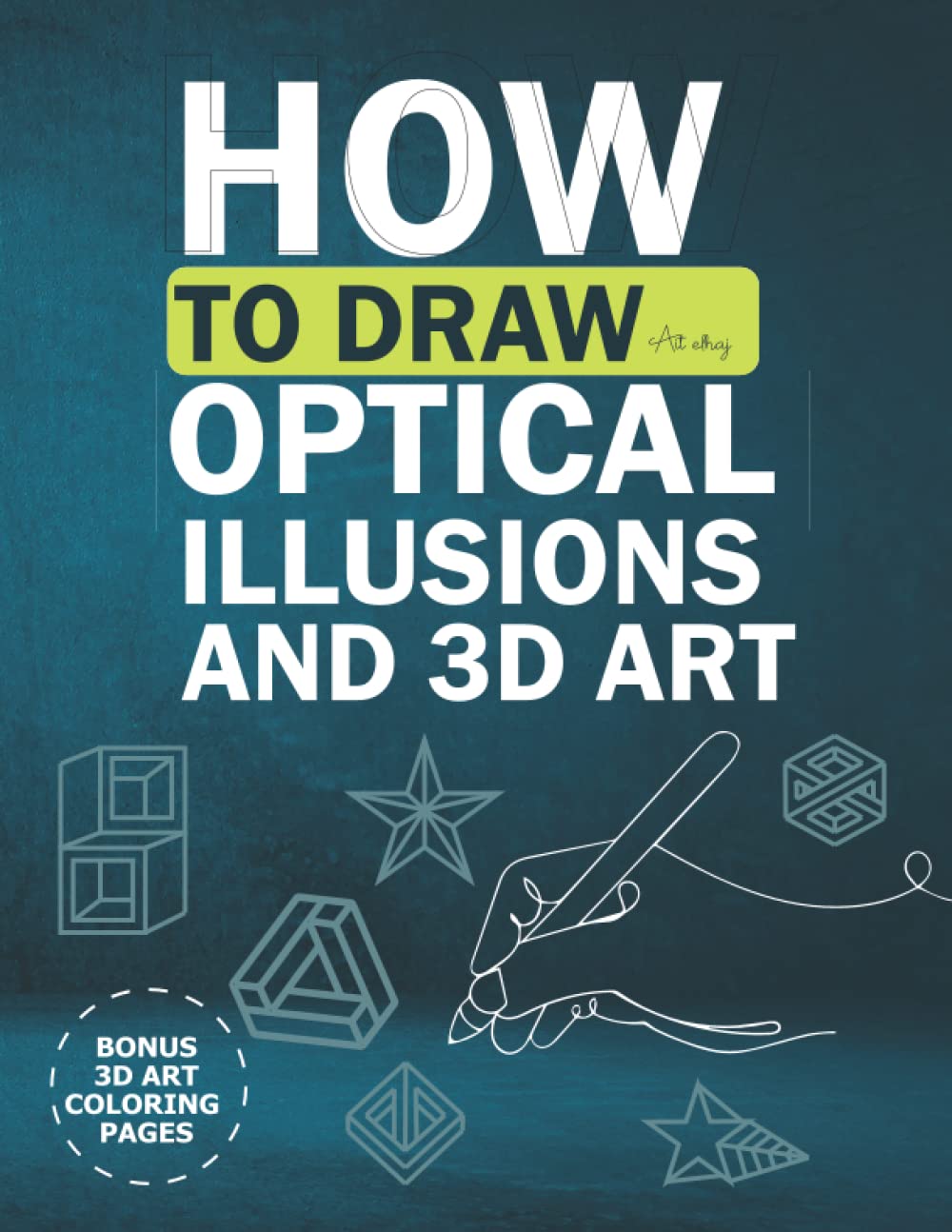 how to draw optical illusions and 3d art: A Step-by-Step Guide for Drawing Optical Illusions 3D Art, Shapes, and Objects for Children and Adults art 2