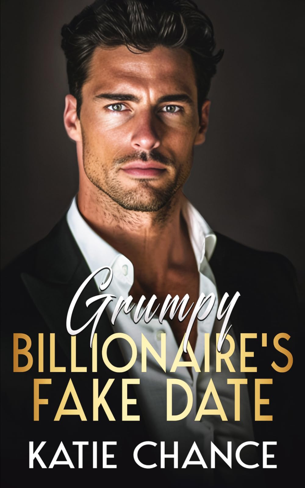 Grumpy Billionaire's Fake Date: An Enemies-to-Lovers Billionaire Romance (The Billionaire Romance Collection)