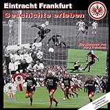  Eintracht Frankfurt. Geschichte erleben