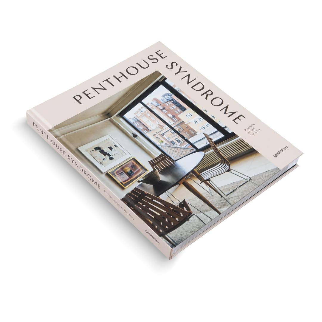 Penthouse Syndrome: Interiors Above the City