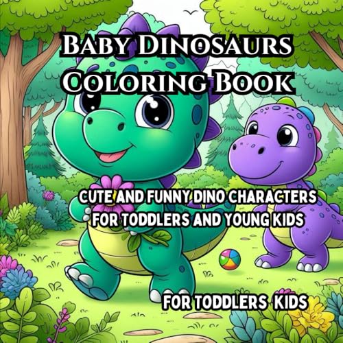 Baby Dinosaurs Coloring Book: Cute and Funny Dino Characters for Toddlers and Young Kids (Roaring Dinosaurs Coloring World) image 2
