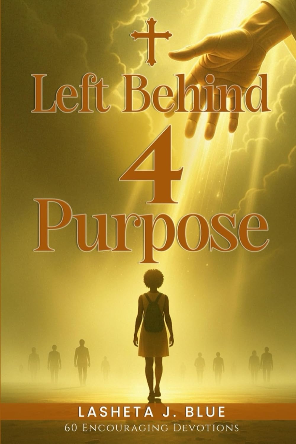 LEFT BEHIND 4 PURPOSE