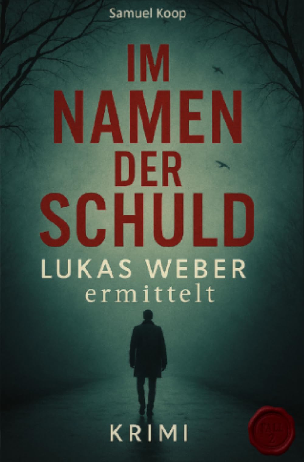 Im Namen der Schuld: Lukas Weber ermittelt