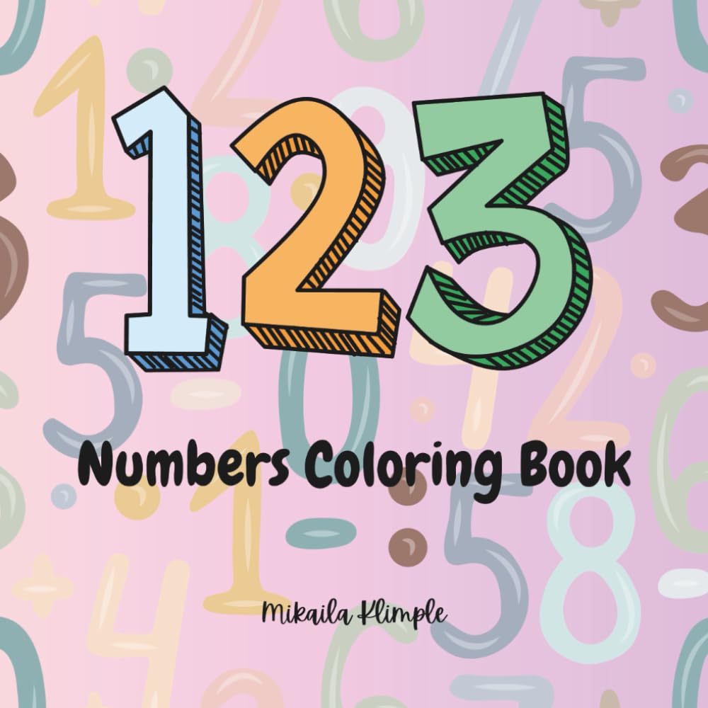 123 Numbers Coloring Book: Learning 123 Numbers Coloring Book