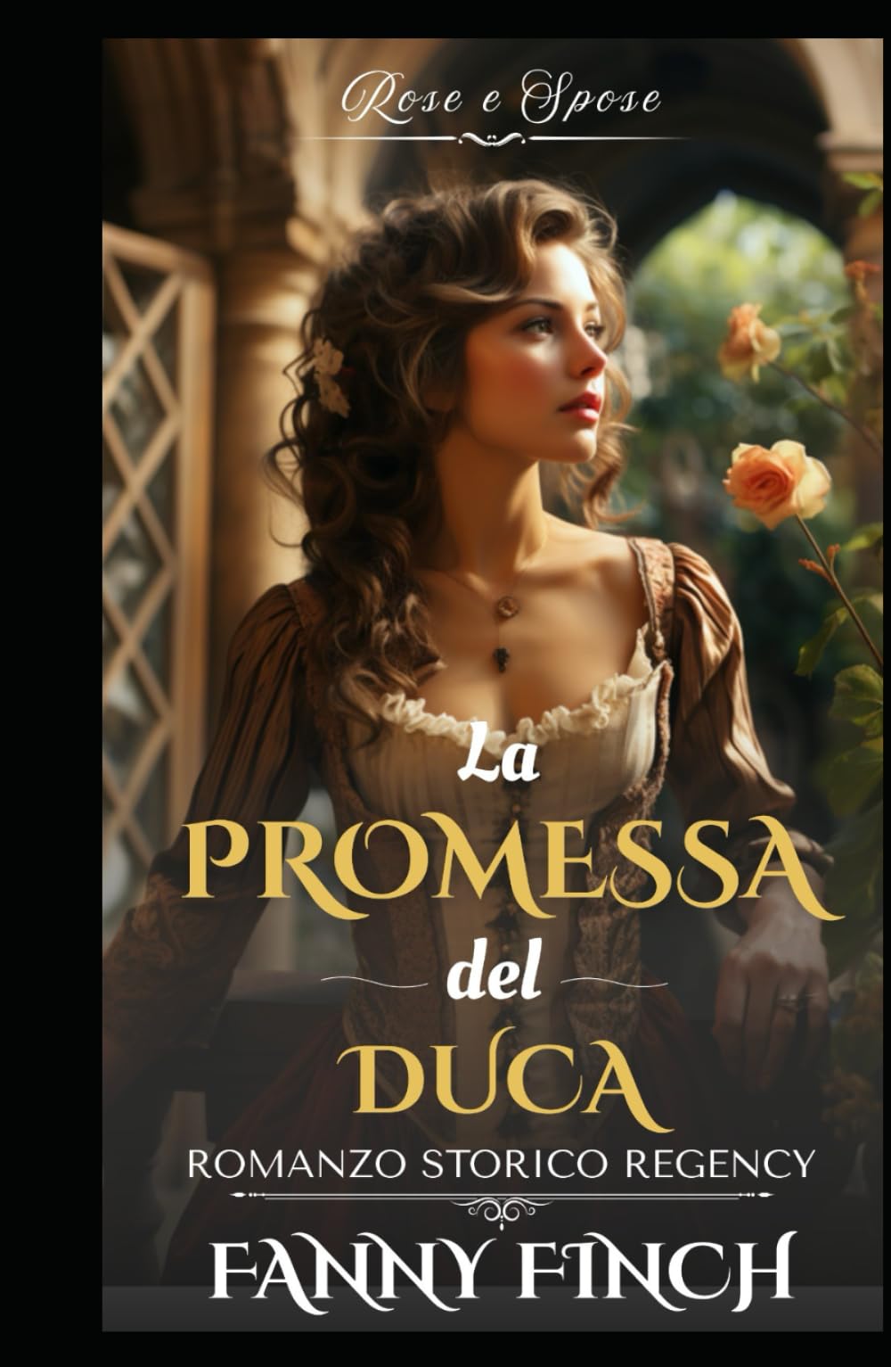 La Promessa Del Duca: Romanzo Storico di Reggenza (Rose e Spose - Serie 2)