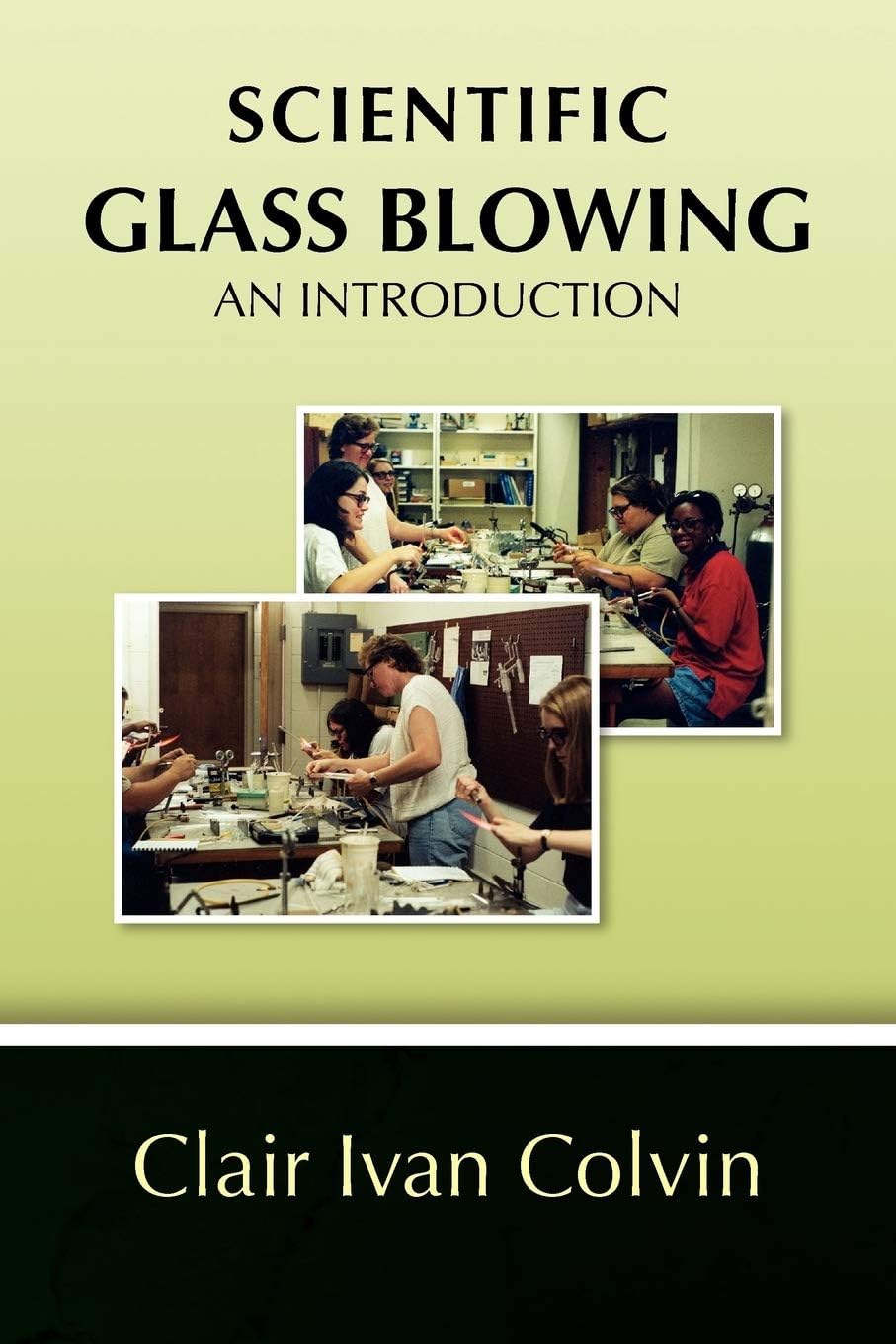 SCIENTIFIC GLASS BLOWING: AN INTRODUCTION