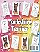 Yorkshire Terrier Coloring Book: Adorable and Relaxing Illustrations for Dog Lovers of All Ages: A Fun and Creative Coloring Experience Featuring Yorkies in Charming Scenes for Kids, Teens, and Adults