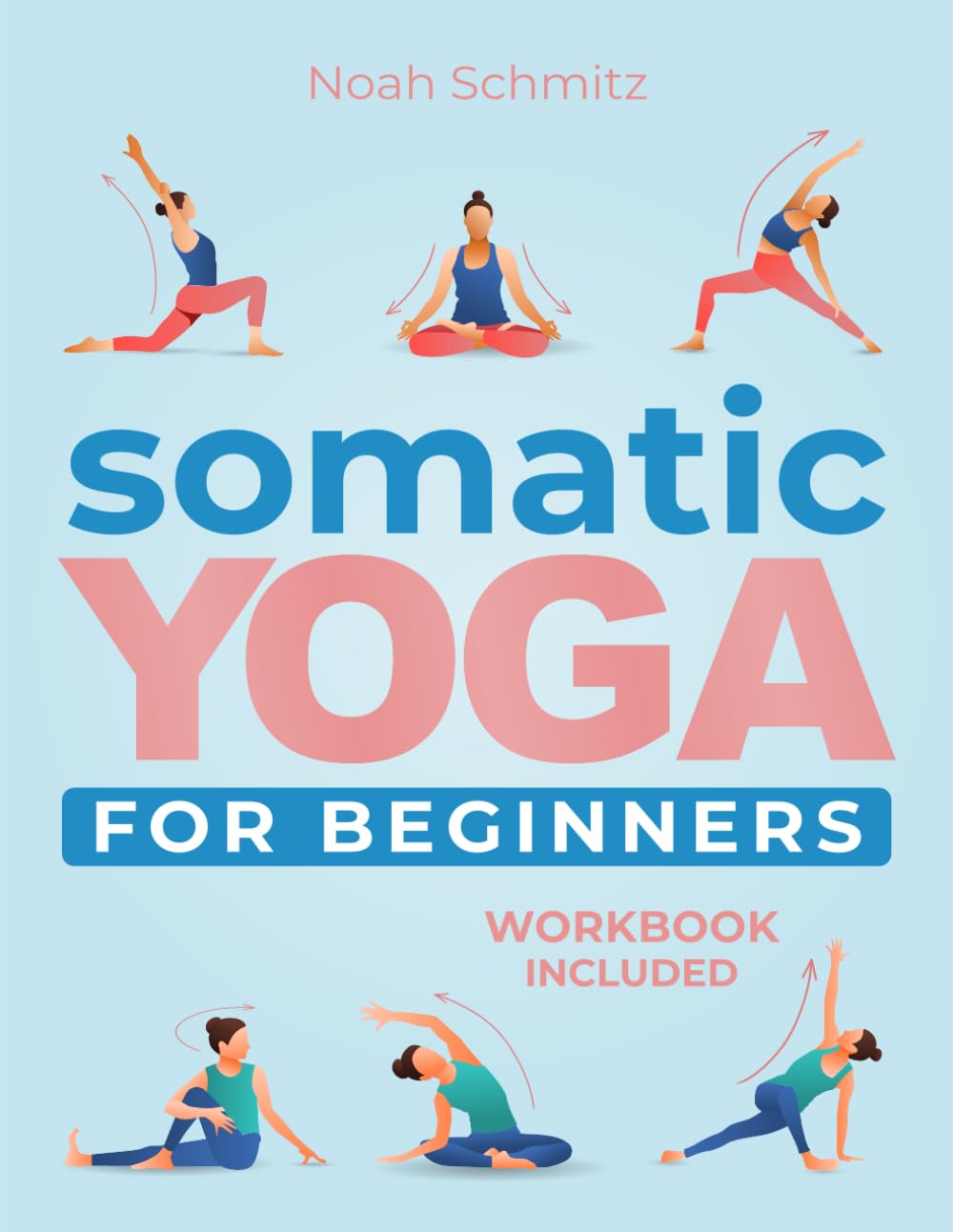 Somatic Yoga for Beginners: A 21-Day Transformative Journey to Unshakable Peace and Inner Healing. Illustrated Somatic Therapy Exercises for Stress Relief, Mind-body Awareness and Weight Loss