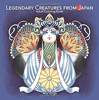 Legendary Creatures from Japan: Adult Coloring Book 151977446X Book Cover