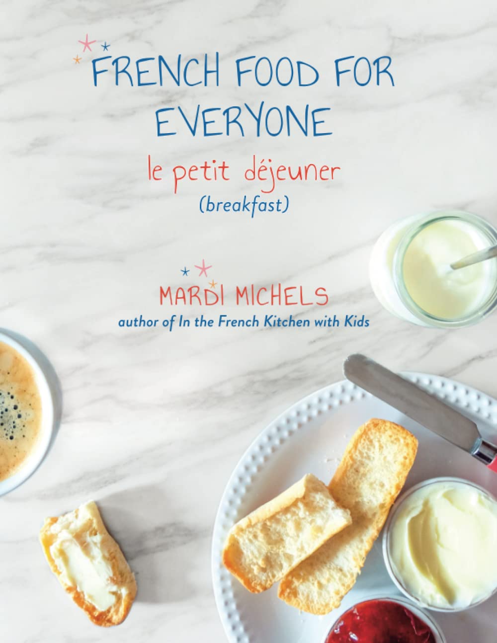 French Food for Everyone: le petit dejeuner (breakfast)