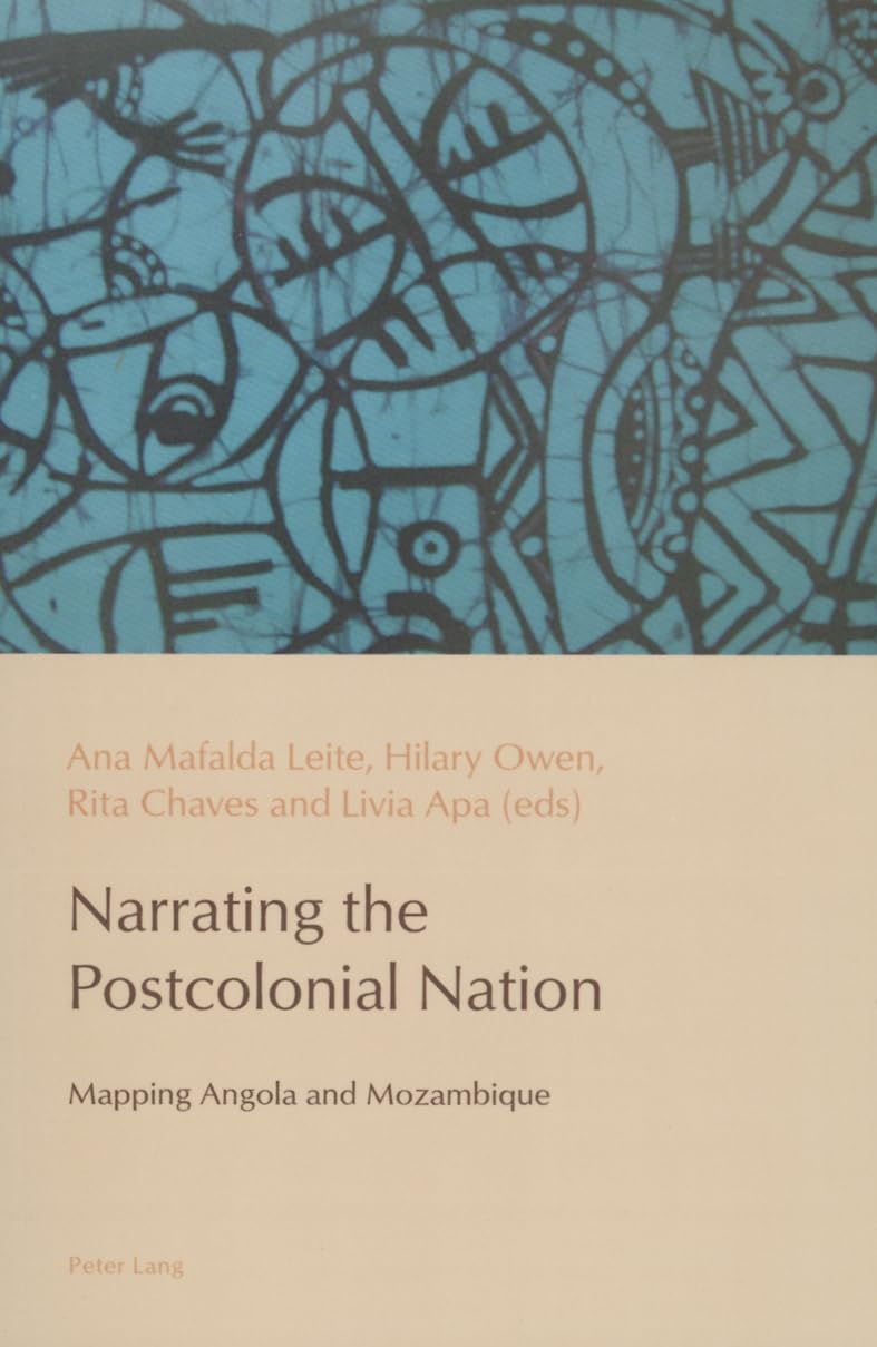 Narrating the Postcolonia: Mapping Angola and Mozamb