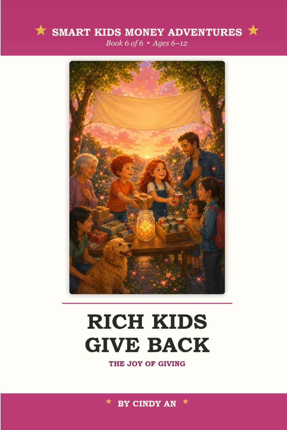 Rich Kids Give Back: A Money Adventure for Young Thinkers — Fun Stories and Lessons to Teach Children Ages 6–12 the Joy of Giving, Generosity, and How ... a Difference (Smart Kids Money Adventures)