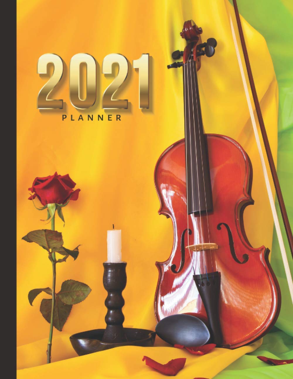 2021 Planner: Elegant Violin Rose and Candle Photo / Daily Weekly Monthly / Dated 8.5x11 Life Organizer Notebook / 12 Month Calendar - Jan to Dec / ... Cover / Cute Christmas or New Years Gift