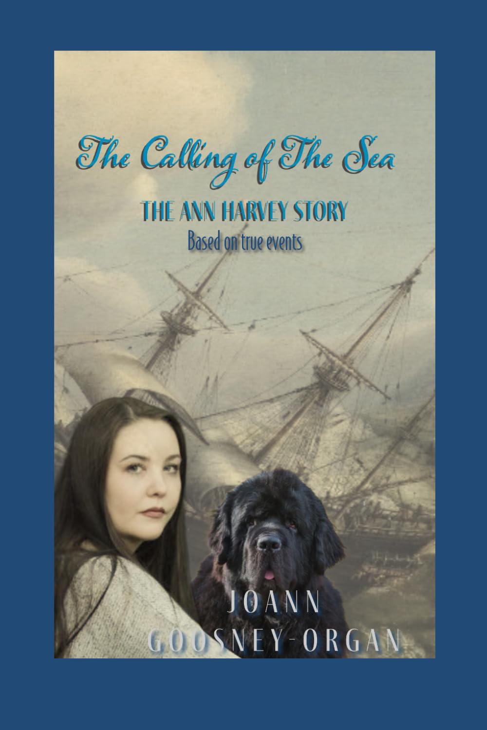 The Calling of The Sea: The Ann Harvey Story - Based on true events