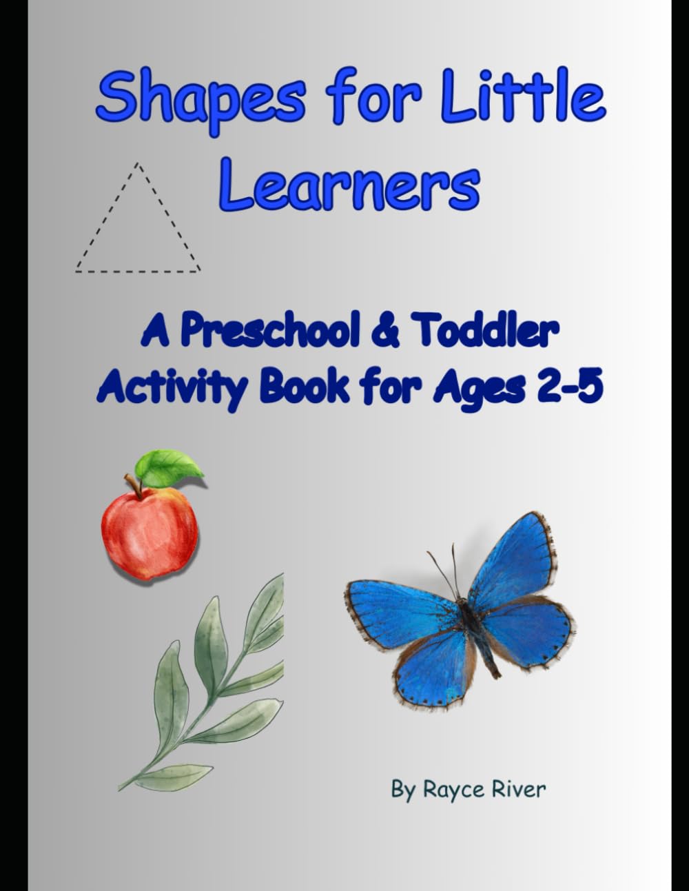 Shapes for Little Learners: A Preschool & Toddler Activity Book for Ages 2-5 (Little Learners Activity Books)