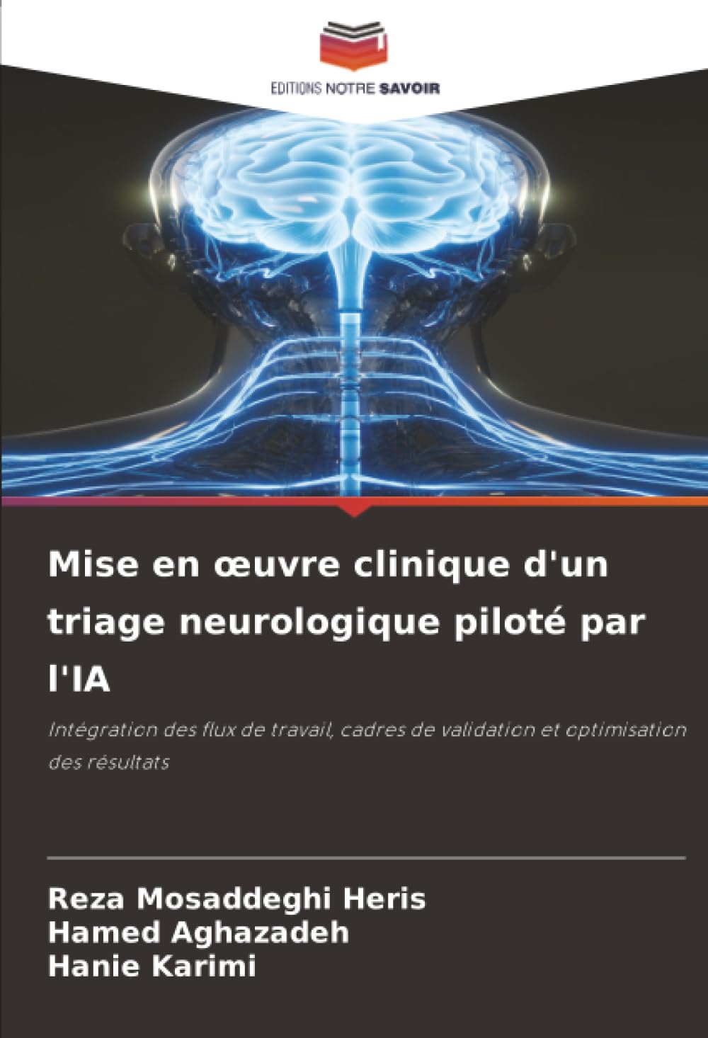 Mise en œuvre clinique d'un triage neurologique piloté par l'IA: Intégration des flux de travail, cadres de validation et optimisation des résultats
