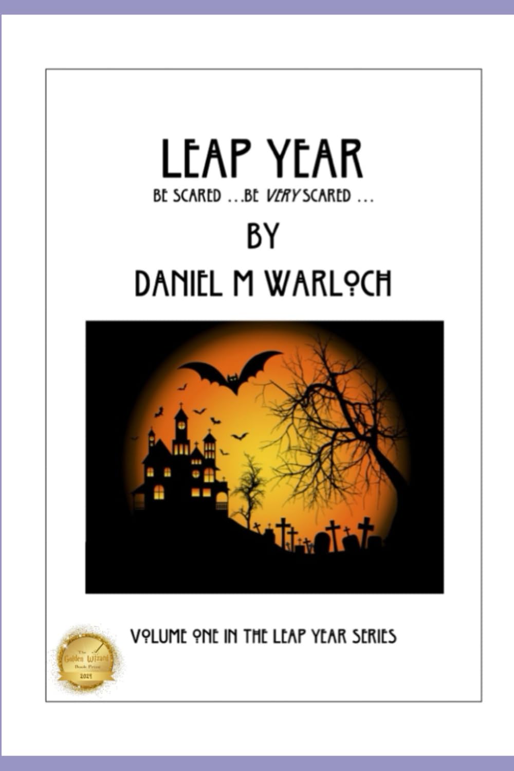 Leap Year: Be Scared ... Be Very Scared ... (The Leap Year Series)