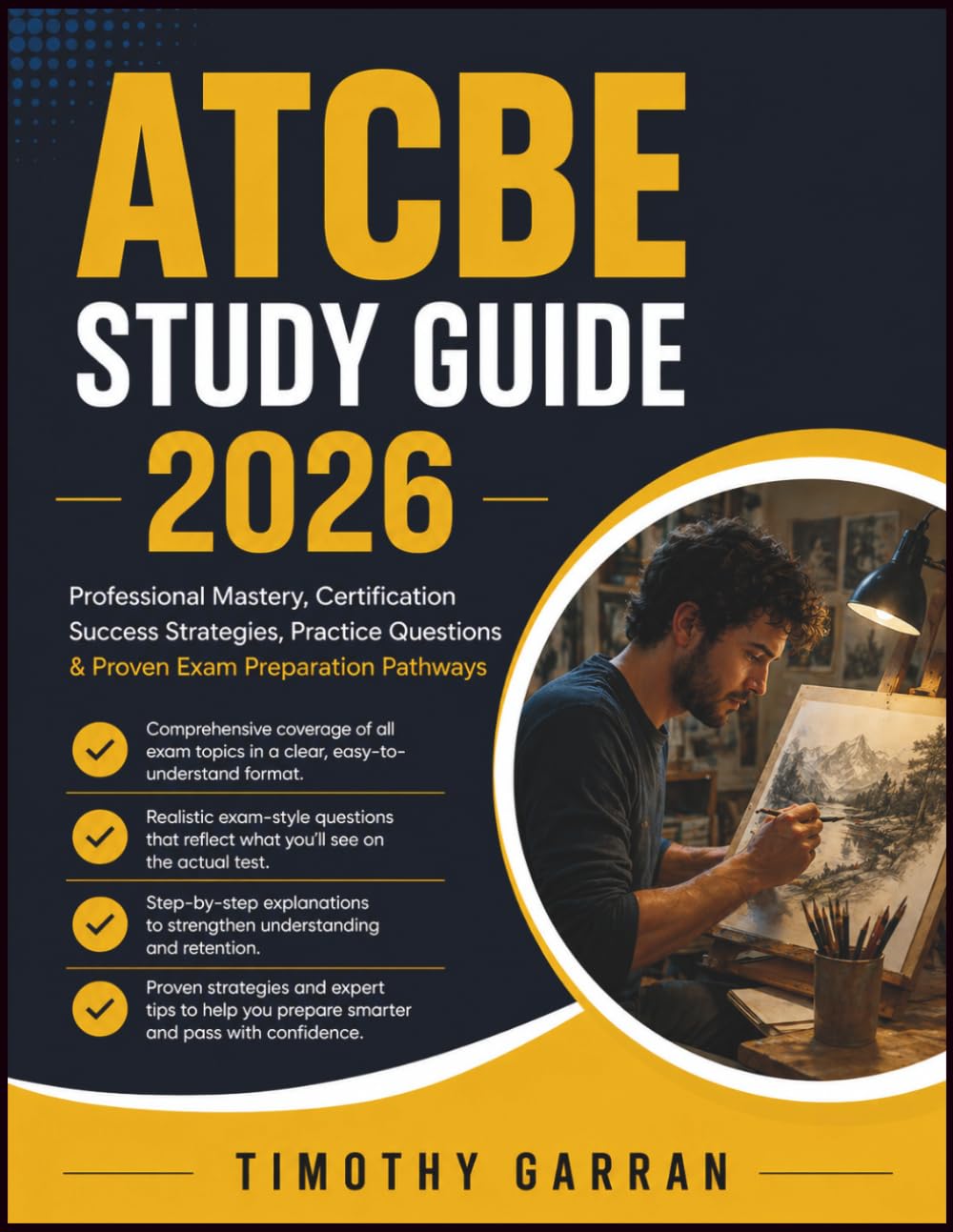 ATCBE STUDY GUIDE 2026: Professional Mastery, Certification Success Strategies, Practice Questions & Proven Exam Preparation Pathways