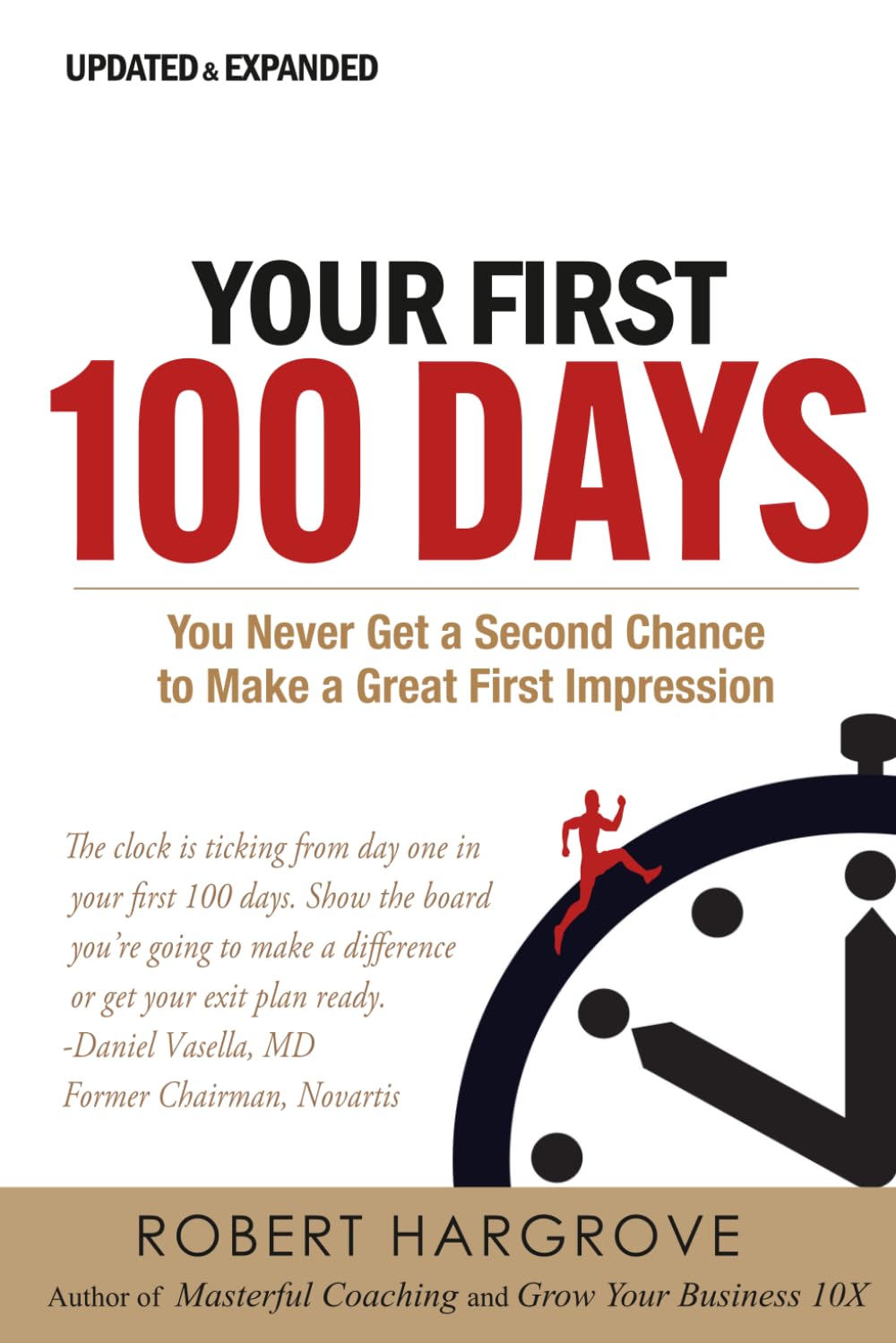 Your First 100 Days in a New Leadership Job: You Never Get a Second Chance to Make a Great First Impression