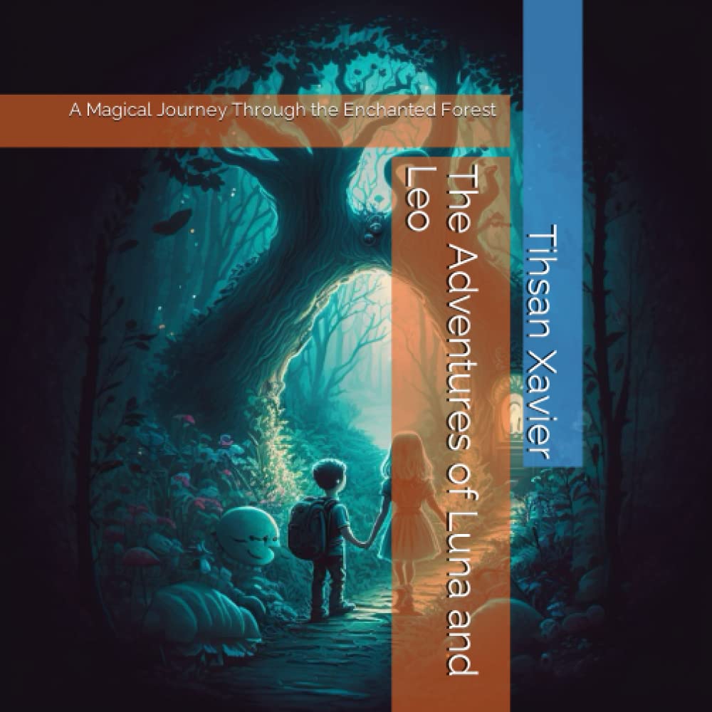 The Adventures of Luna and Leo: A Magical Journey Through the Enchanted Forest