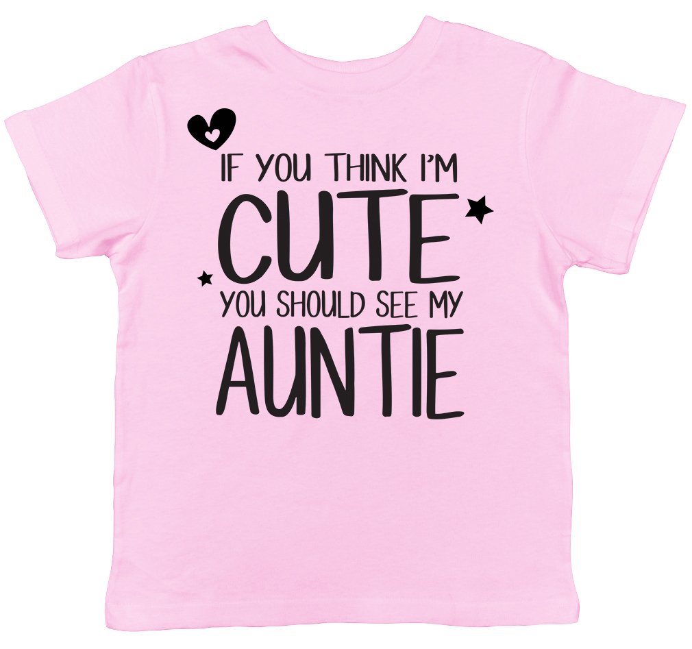 Shopagift If You Think I'm Cute You Should See My Auntie Childrens Kids Short Sleeve T-Shirt Light Pink