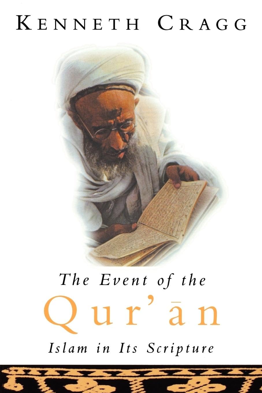 The Event of the Quran: Islam In Its Scripture