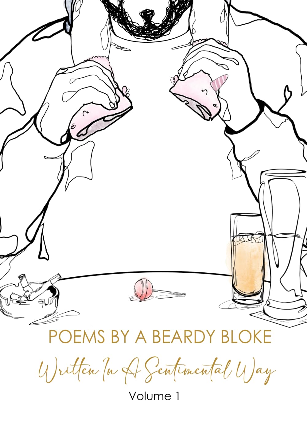 Poems by a Beardy Bloke: Written in a sentimental way