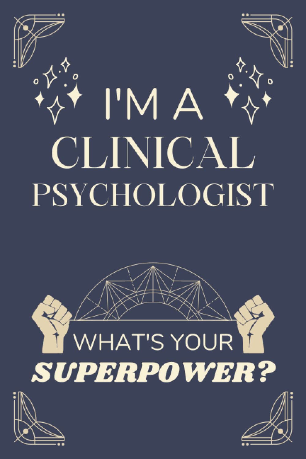 Clinical Psychologist Gifts: Lined Blank Notebook Journal, a Funny and Appreciation Thank You Gift for Clinical Psychologists to Write in