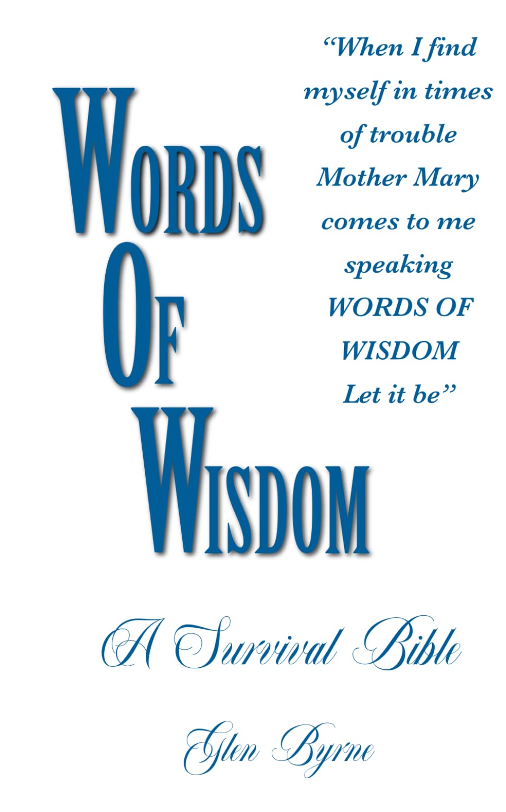 Words of Wisdom: A Survival Bible