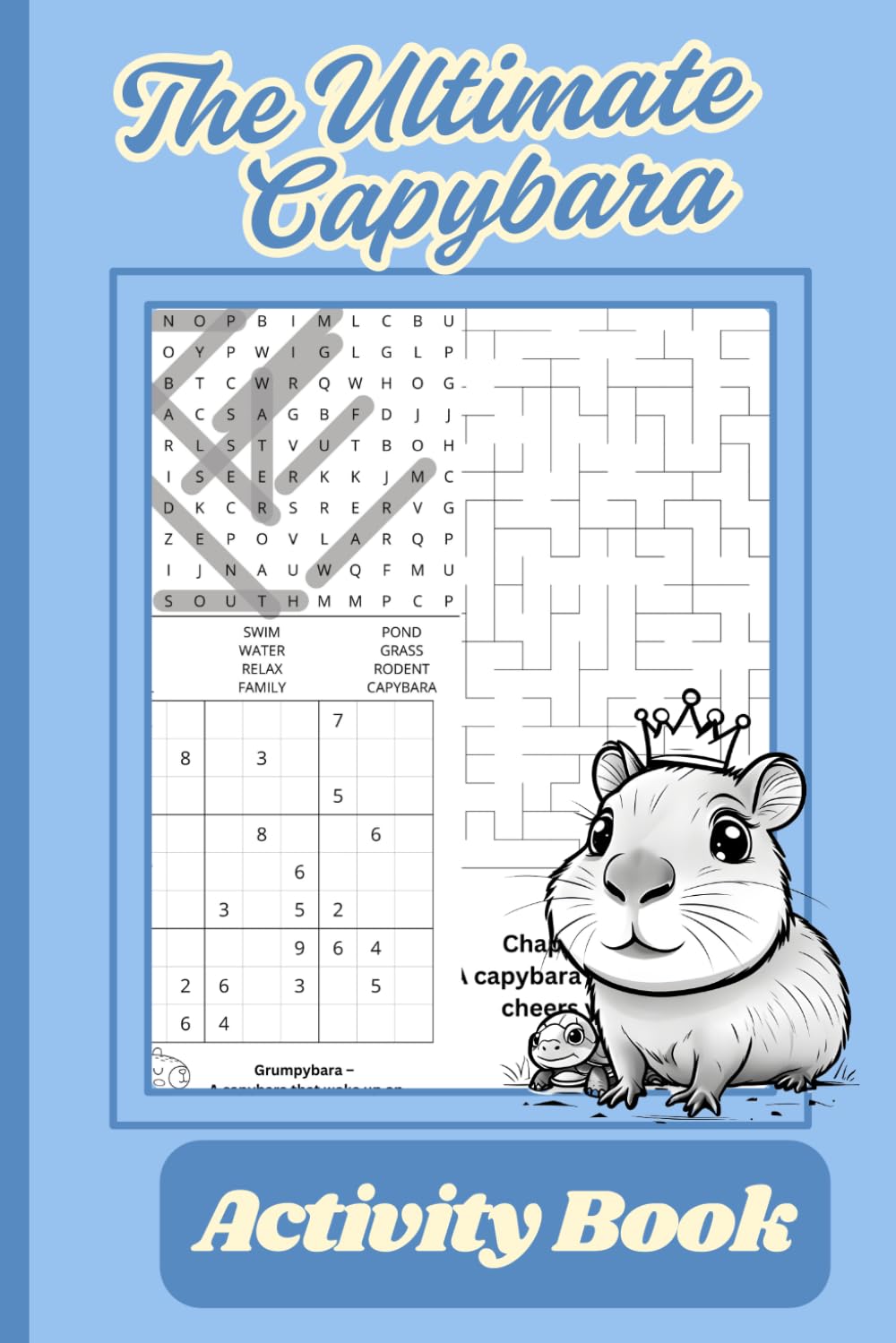 Capybara Activity Book: An Activity Book that includes word searches, word scrambles, number puzzles, and crosswords, with fun coloring pages for the capybara lover.