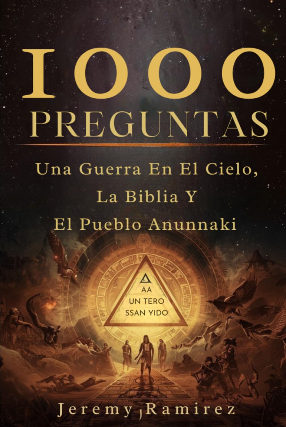 1000 Preguntas Una Guerra En El Cielo, La Biblia Y El Pueblo Anunnaki