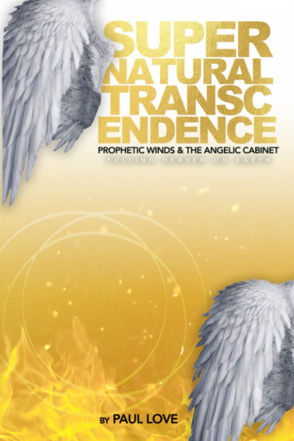 Supernatural Transcendence: Prophetic Winds and The Angelic Cabinet