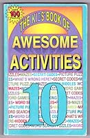 The Kid's Book of Awesome Activities 10 1561563641 Book Cover