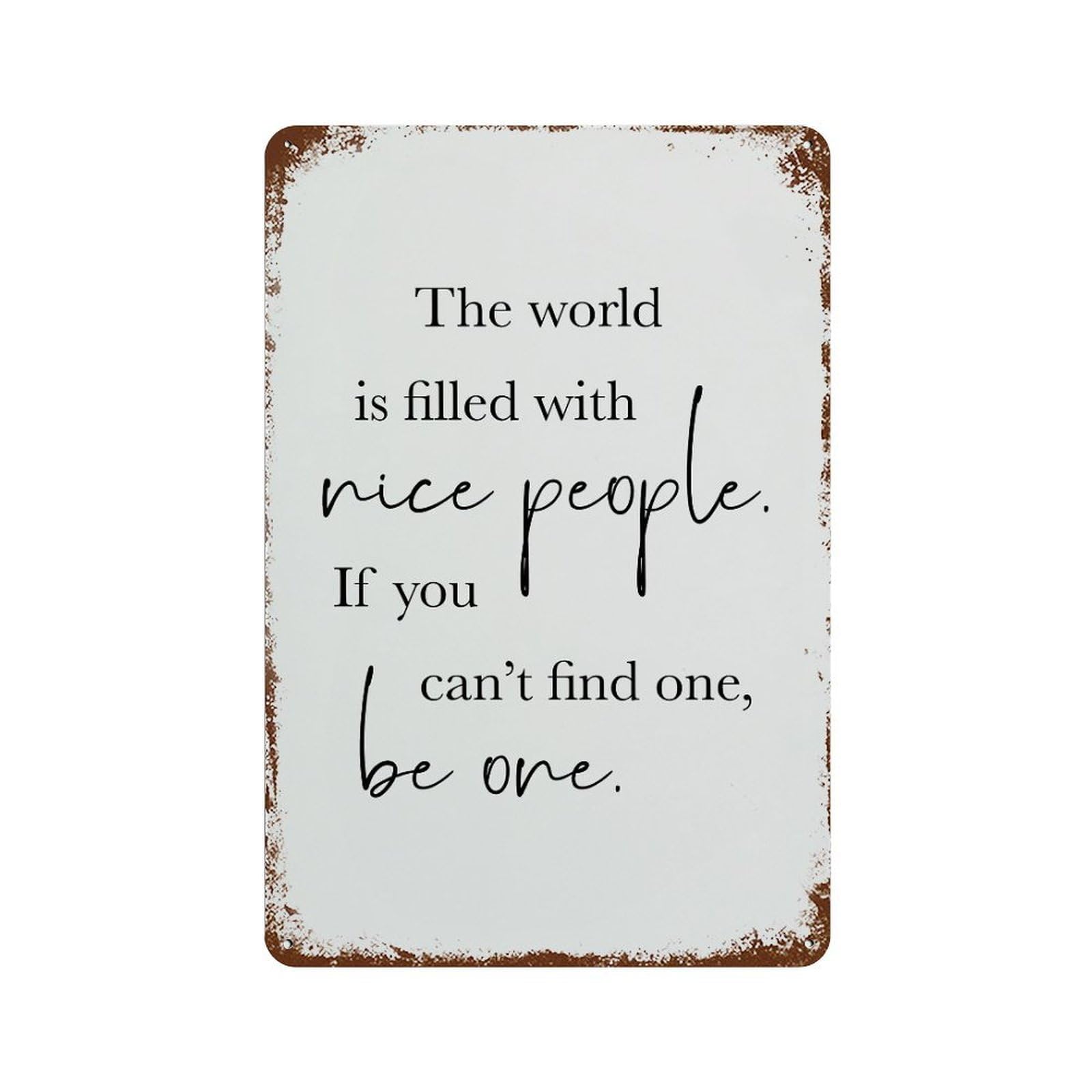 xiaoxiaoshen Be Kind Inspirational Quote Wall Decor Art Metal Tin Poster Modern Home Decor Art Home Bar Shop Decorations Vintage Sign 30x20cm