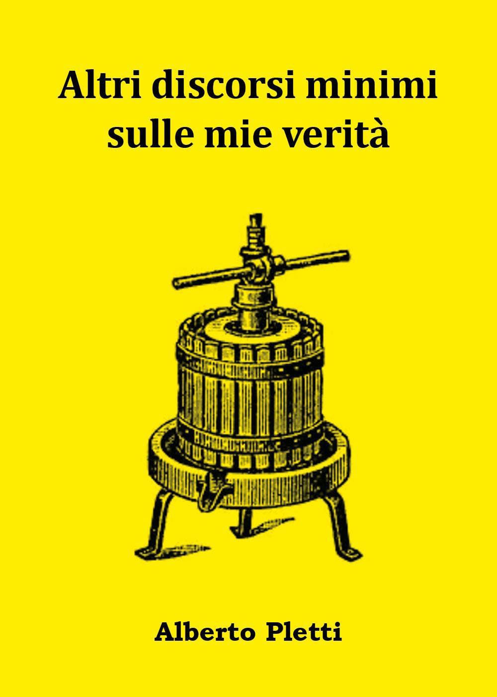 Altri discorsi minimi sulle mie verità