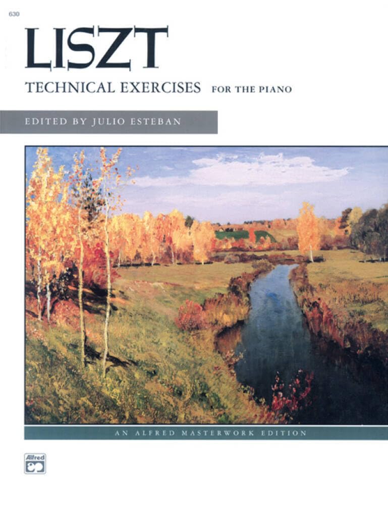 Technical Exercises for the Piano: Liszt: Alfred Masterwork Edition