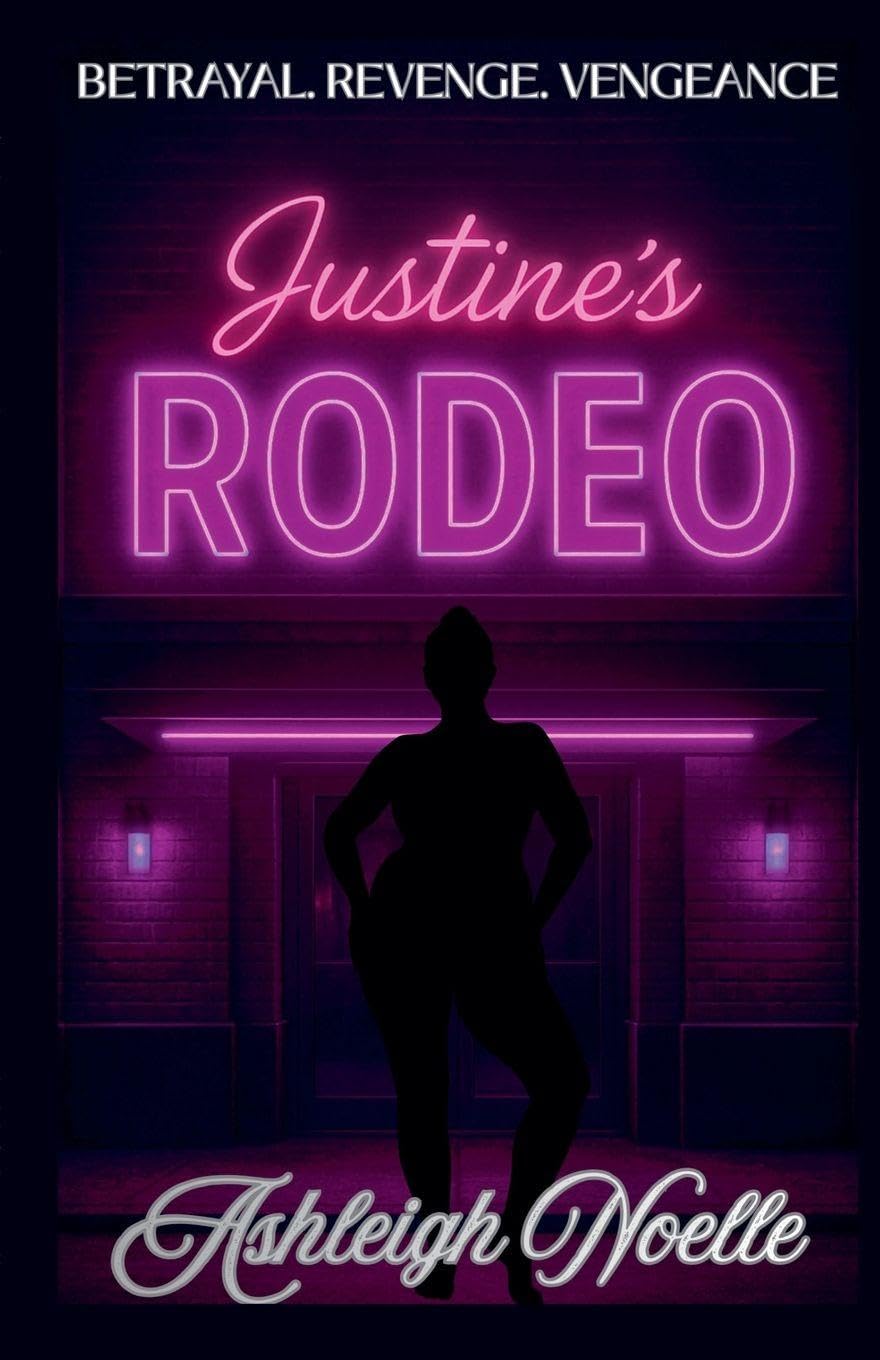 Justine's Rodeo: Betrayal. Revenge. Vengeance