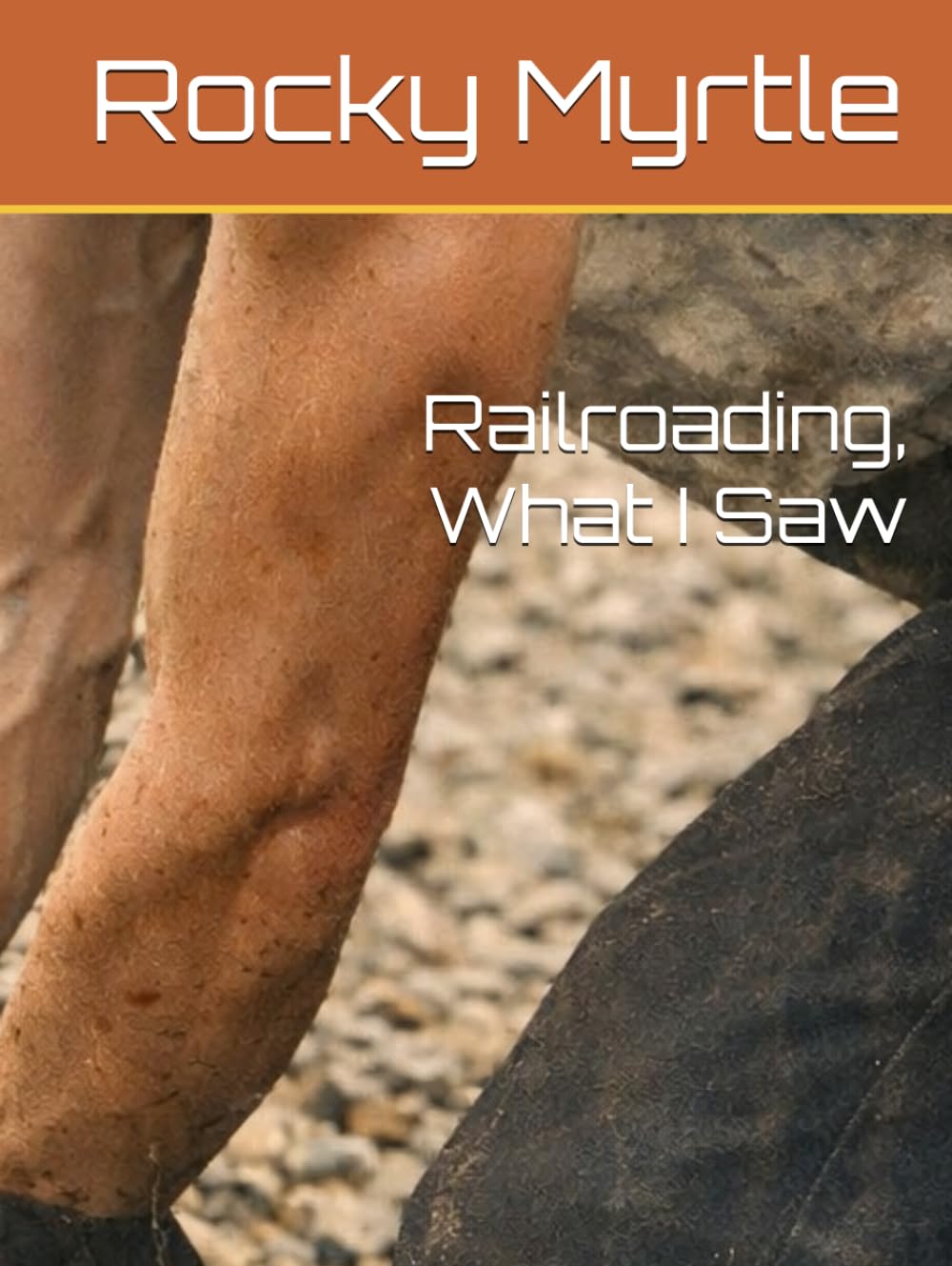 Railroading, What I Saw