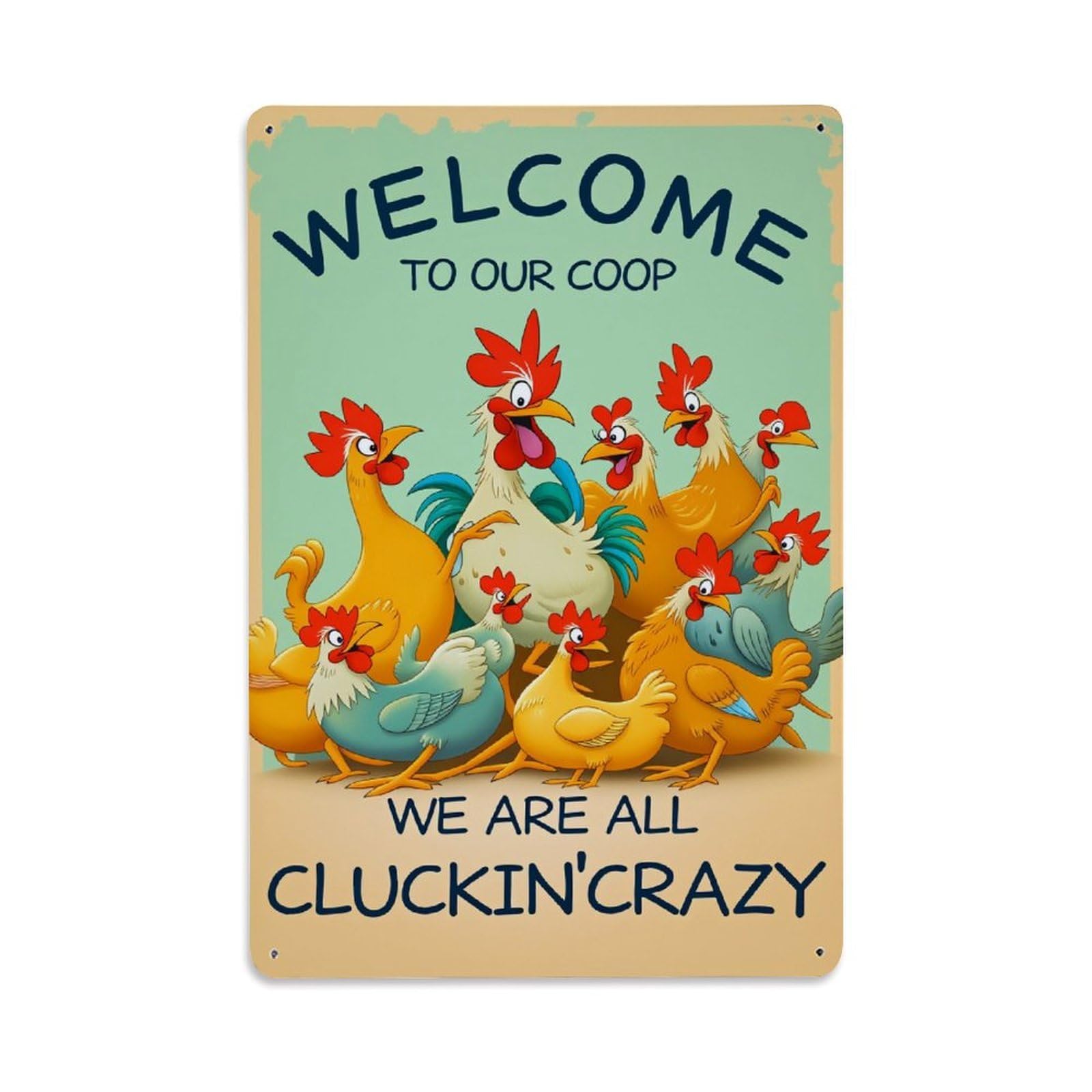 Jdyaojiesheng Vintage Welcome To Our Coop We Are All Cluckin Crazy_1 Tin Sign Retro Metal Wall Decor Metal Poster, Home Bar Garage Farmhouse Cafe Wall Art Decoration 8X12inches