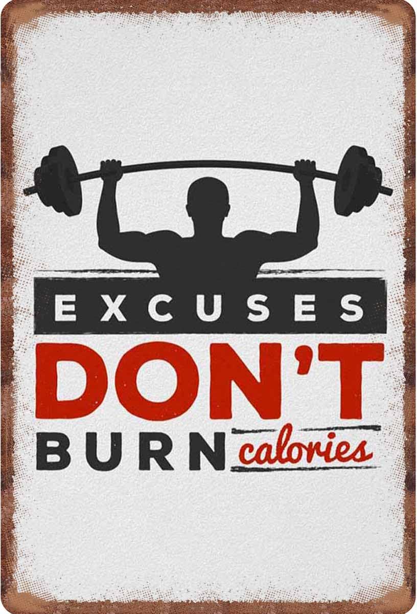 SMAZDFXX Excuses Don‘t Burn Calories Tin Sign Motivational Gym Quotes Exercise and Fitness Wall Art Home Decor Room Door Accessories Office Weights Locker Room Decor for Motivation 5.5"x8"