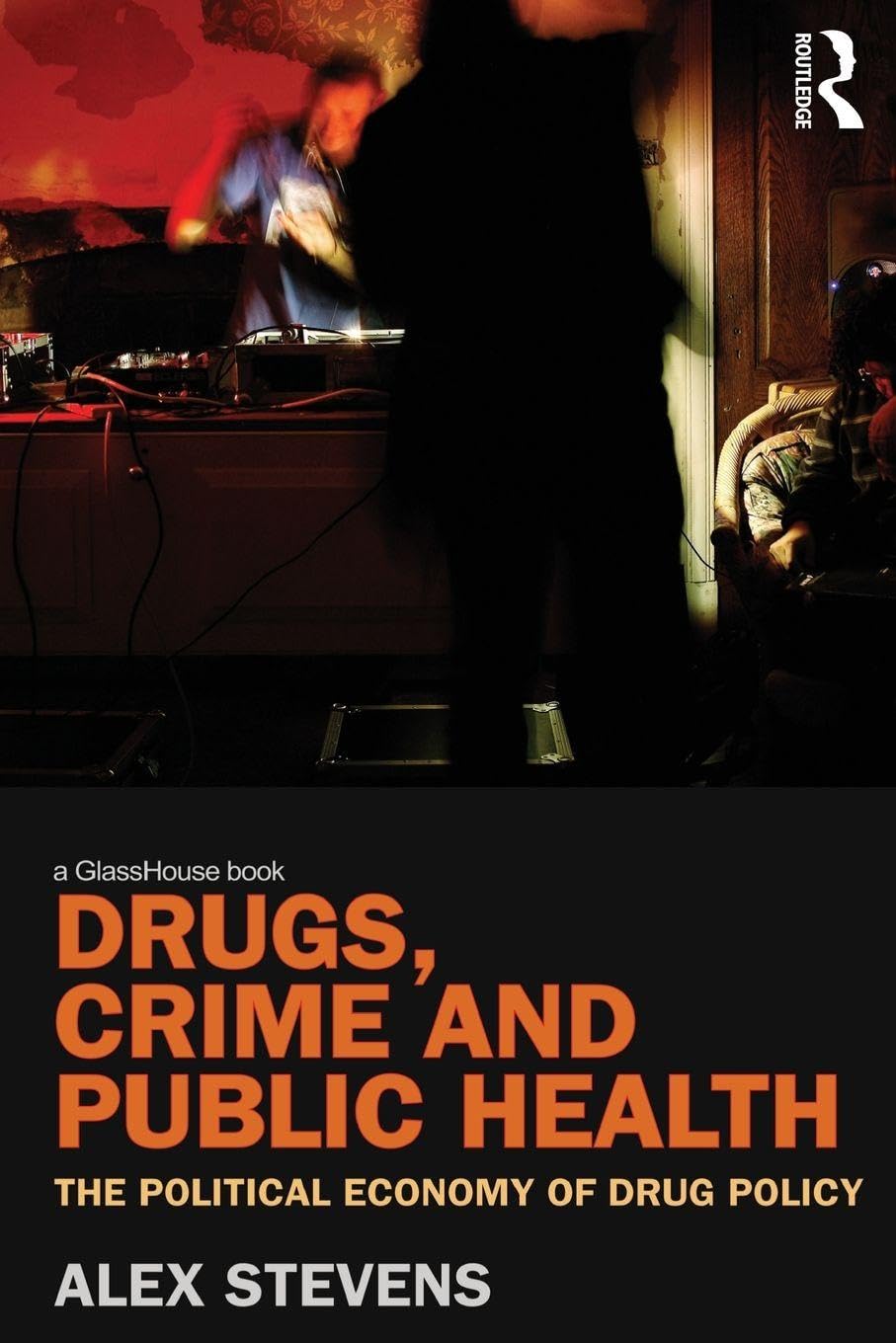 Buy Drugs, Crime and Public Health: The Political Economy of Drug Policy — BookShops.in