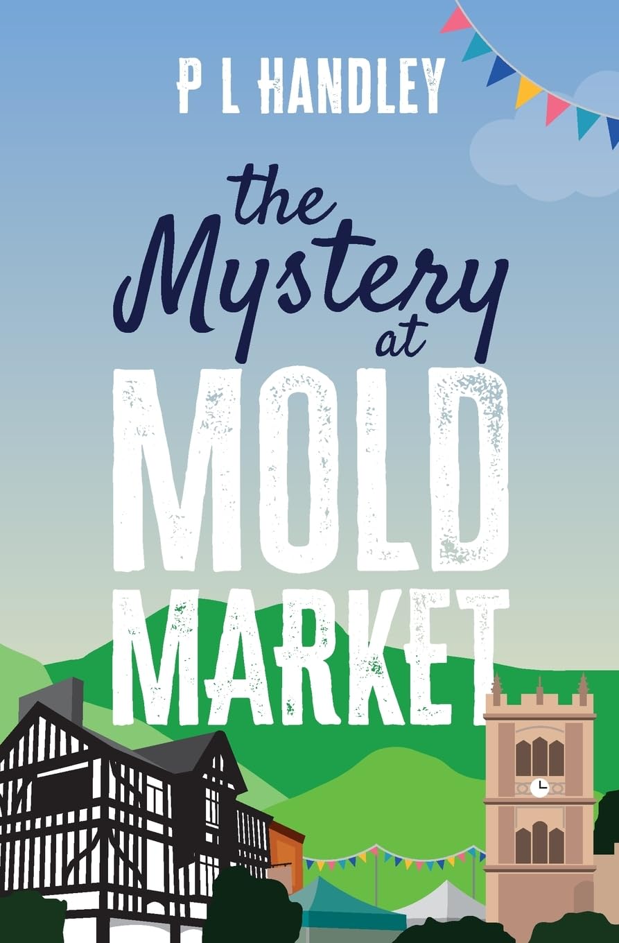 The Mystery At Mold Market (The Nesta Griffiths Mysteries)
