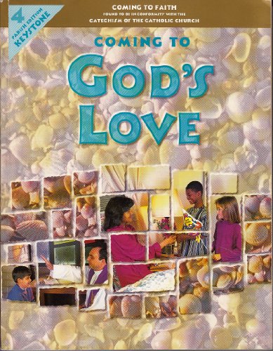 Coming to God's Love: Grade 4 Parish Edition 0821543644 Book Cover