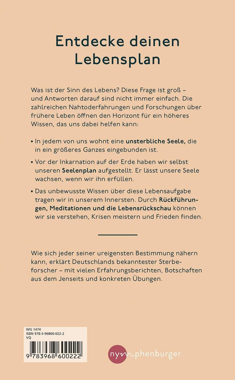 Warum sind wir auf der Erde?: Nahtoderfahrungen und Rückführungen - was sie uns über den Seelenplan des Lebens sagen