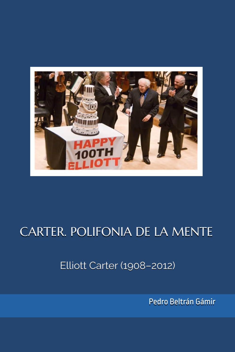 CARTER. POLIFONIA DE LA MENTE: Elliott Carter (1908–2012)