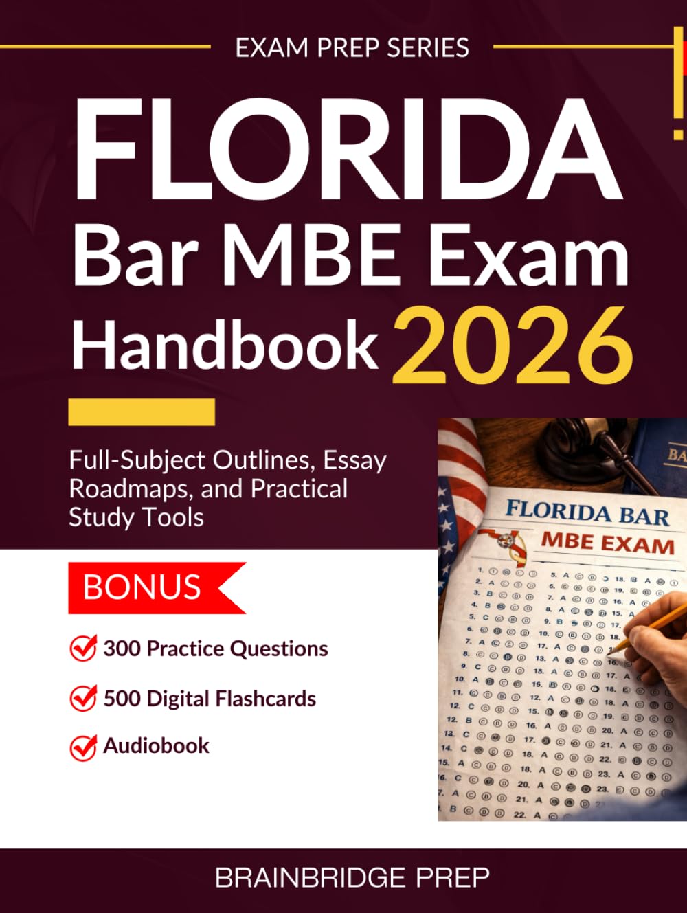 Florida Bar - MBE Exam Handbook 2026: Full-Subject Outlines, Essay Roadmaps, and Practical Study Tools (Exam Prep Series)