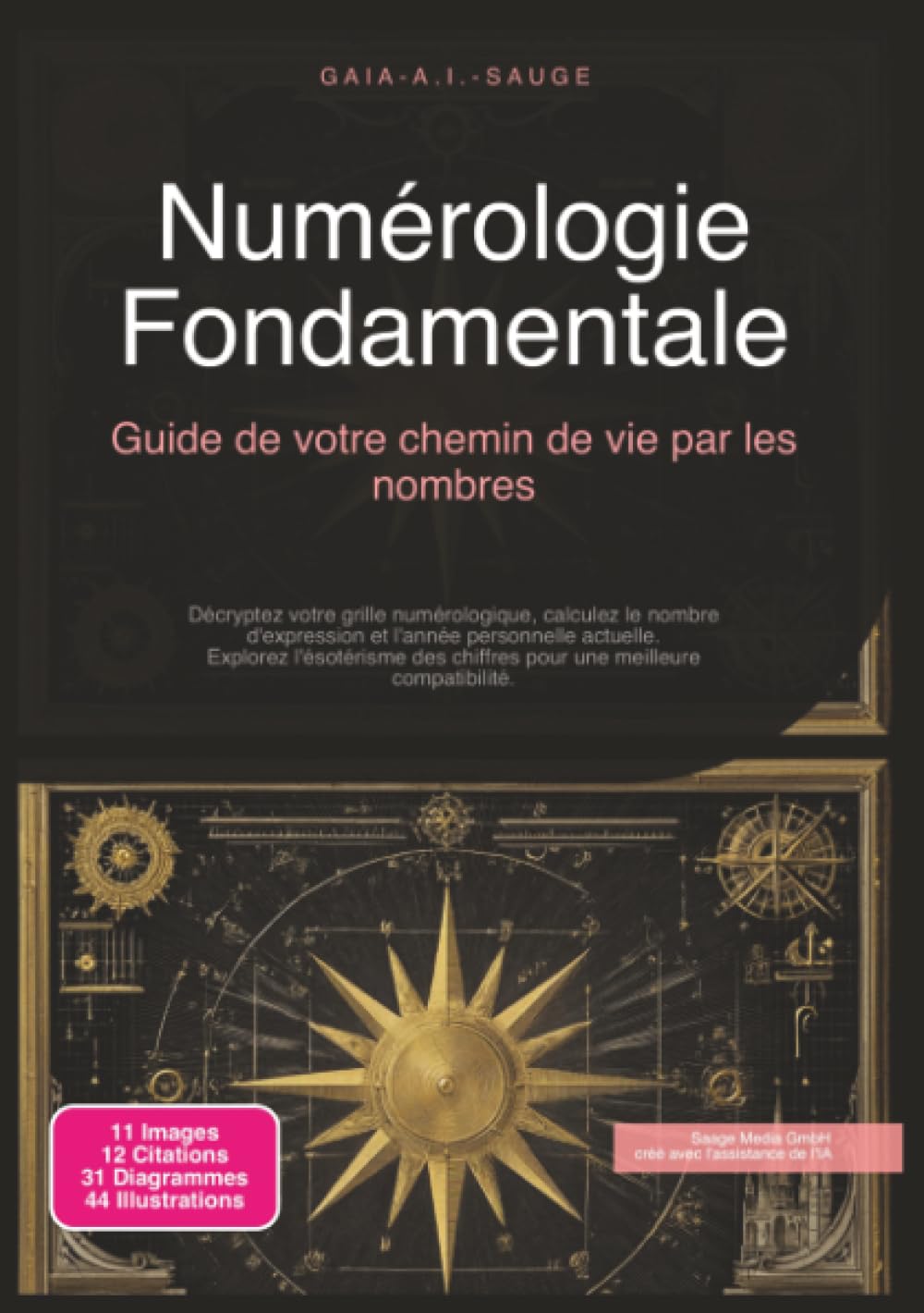 Numérologie Fondamentale: Guide de votre chemin de vie par les nombres (Ésotérisme)