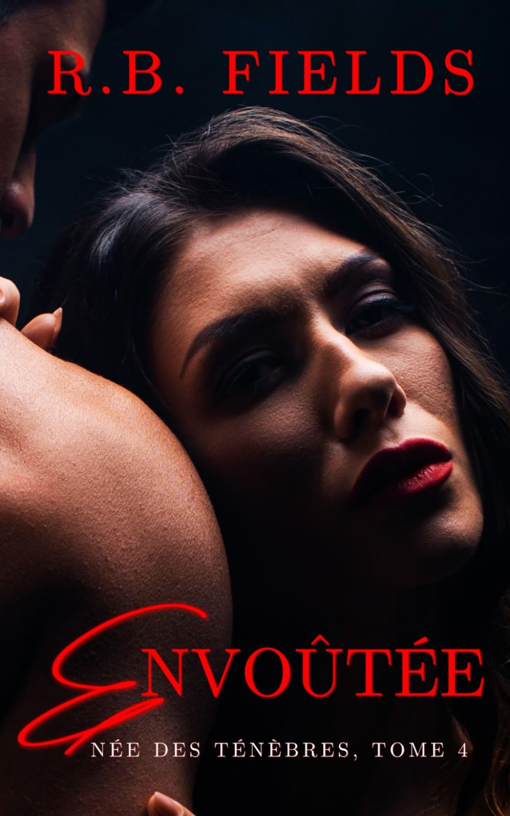 Envoûtée: Née des Ténèbres (Tome 4)