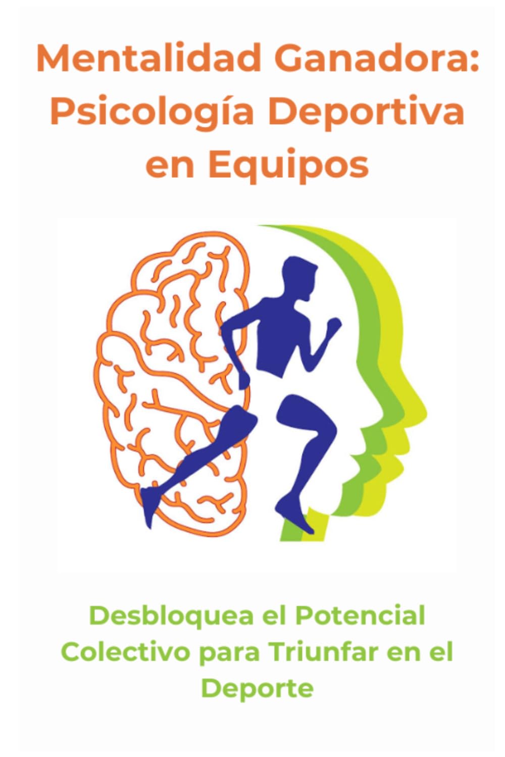 Mentalidad ganadora: Psicologia deportiva en Equipos: Cómo fortalecer la confianza, la mentalidad y el rendimiento en el entrenamiento y la competición
